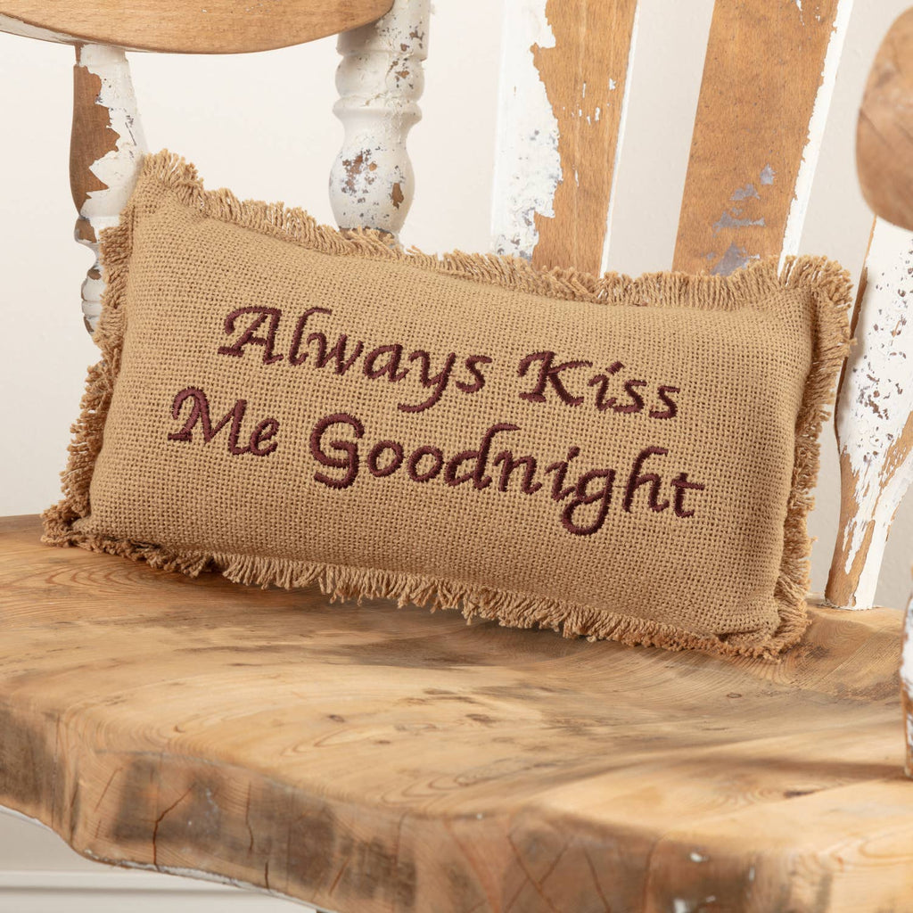 Burlap Natural Throw Pillow Always Kiss Me Goodnight 7x13