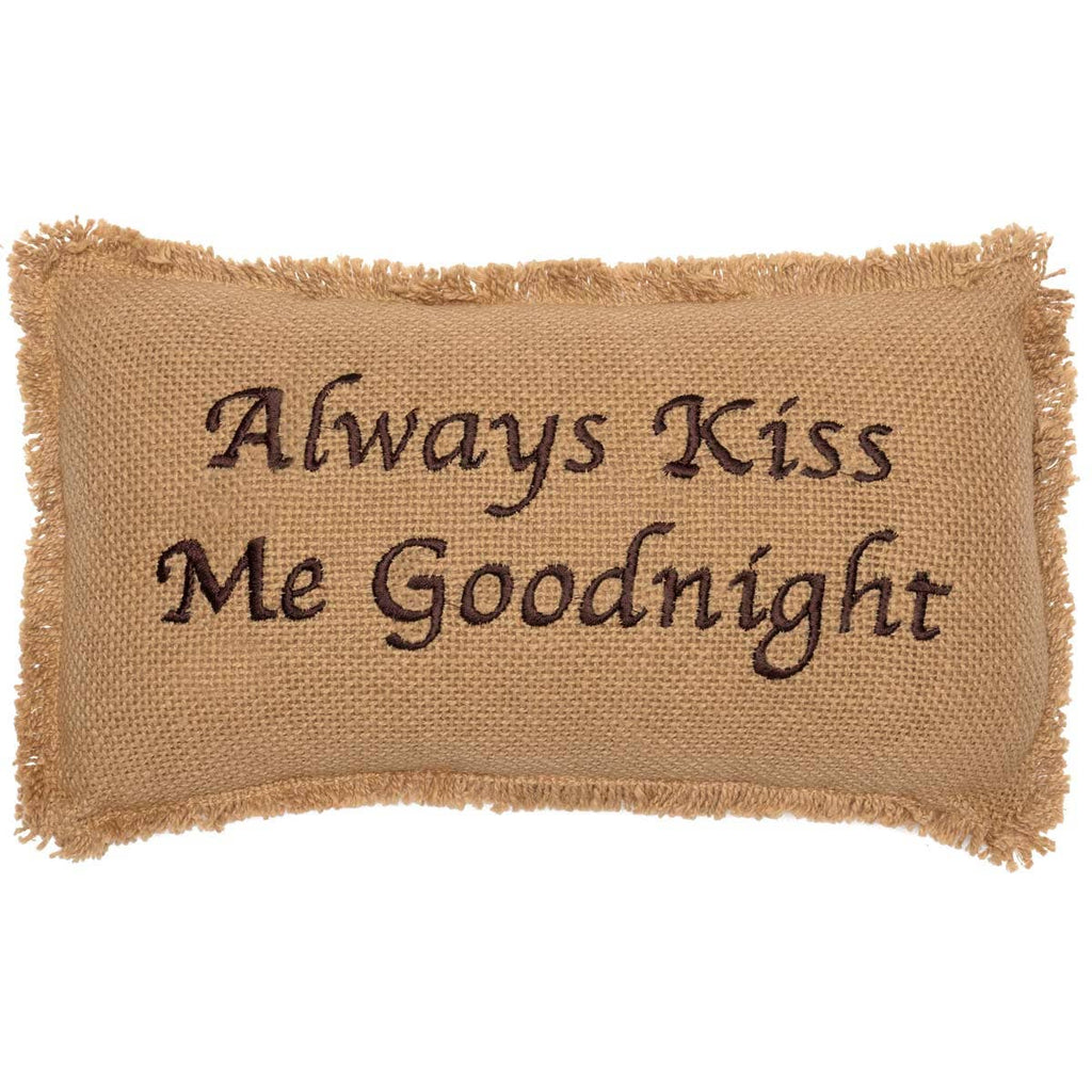 Burlap Natural Throw Pillow Always Kiss Me Goodnight 7x13