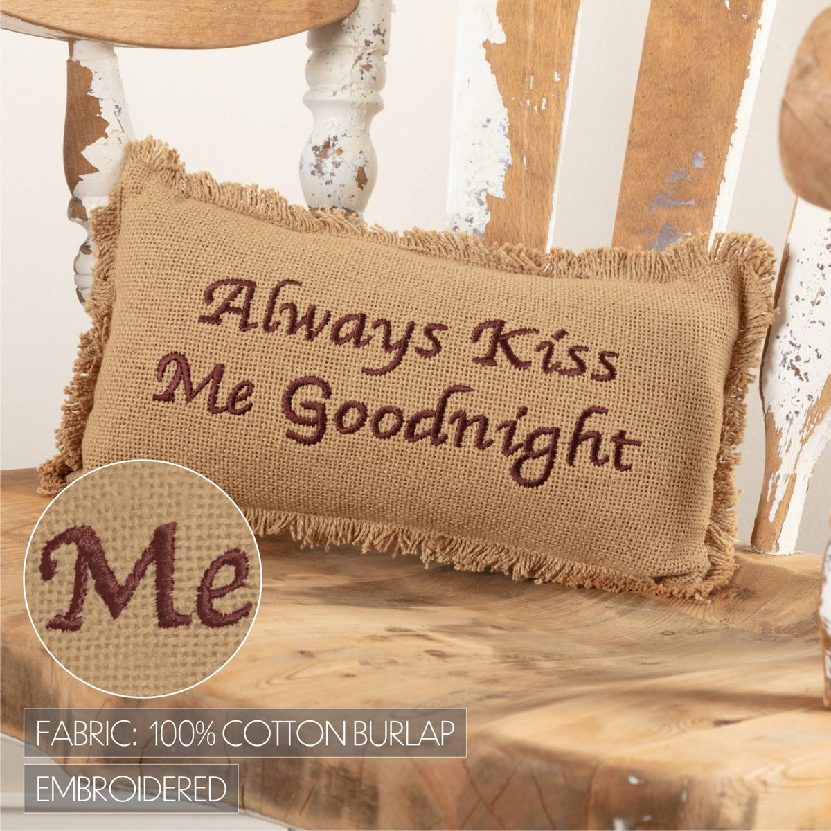 Burlap Natural Throw Pillow Always Kiss Me Goodnight 7x13