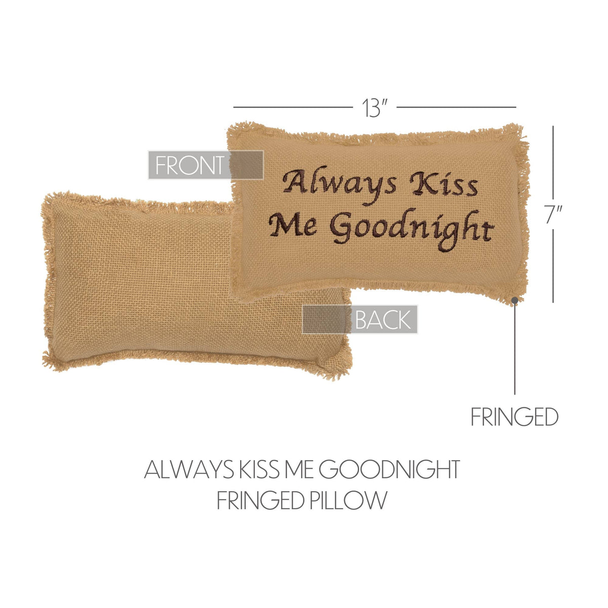 Burlap Natural Throw Pillow Always Kiss Me Goodnight 7x13